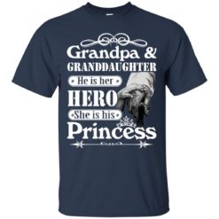 image 162 247x247px Grandpa and Granddaughter He Is Her Hero She Is His Princess T Shirts, Hoodies, Tank