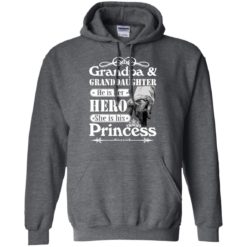 image 167 247x247px Grandpa and Granddaughter He Is Her Hero She Is His Princess T Shirts, Hoodies, Tank