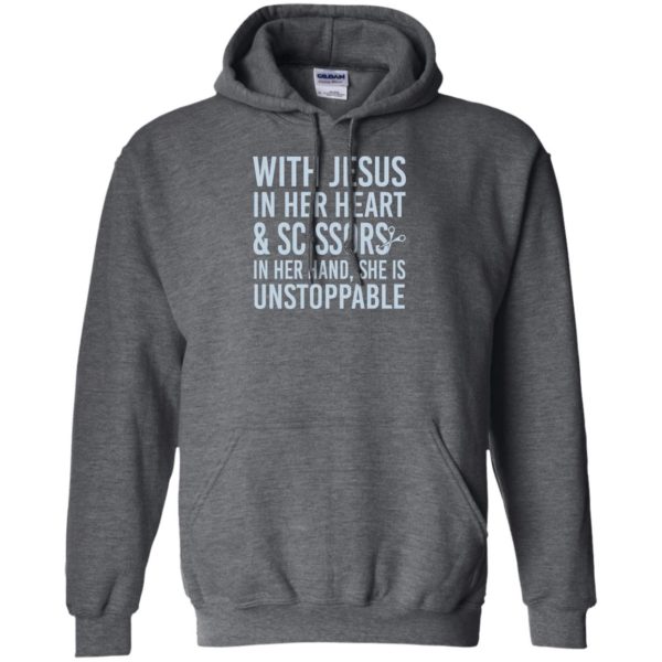 image 178 600x600px With Jesus In Her Heart & Scissors In Her Hand She Is Unstoppable T Shirts, Tank Top