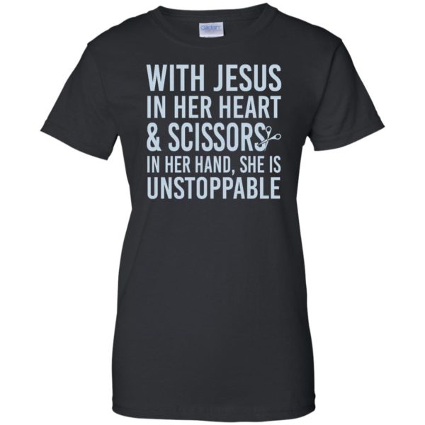 image 179 600x600px With Jesus In Her Heart & Scissors In Her Hand She Is Unstoppable T Shirts, Tank Top