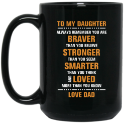 image 181 247x247px To My Daughter Mug: Braver Than You Believe Stronger Than You Seem Coffee Mug