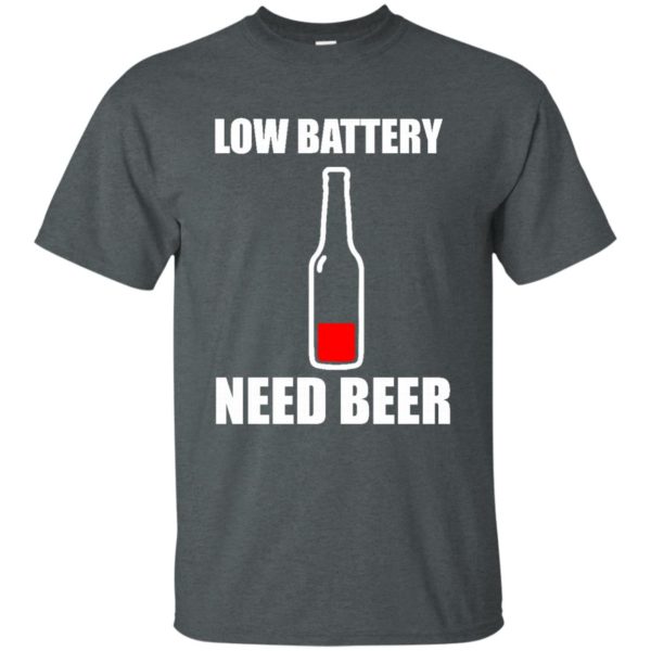 image 183 600x600px Low Battery Need Beer T Shirts, Hoodies, Tank Top