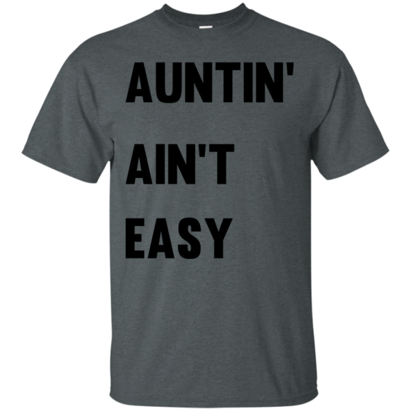 image 207 600x600px Aunt Shirt: Auntin' Ain't Easy T Shirts, Hoodies, Long Sleeves