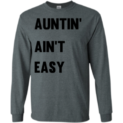 image 209 247x247px Aunt Shirt: Auntin' Ain't Easy T Shirts, Hoodies, Long Sleeves