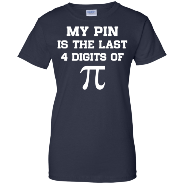 image 22 600x600px My Pin Is The Last 4 Digits Of Pi T Shirts, Hoodies, Tank Top