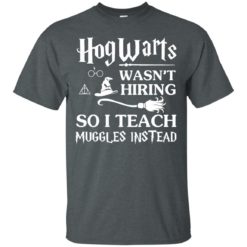 image 271 247x247px Hogwarts Wasn't Hiring So I Teach Muggles Instead T Shirts, Hoodies, Tank Top