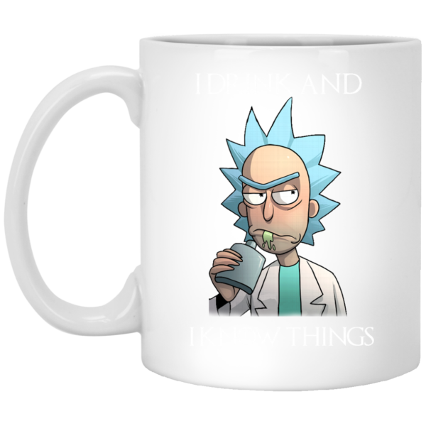 image 276 600x600px Rick and Morty I Drink and I Know Things Coffee Mug