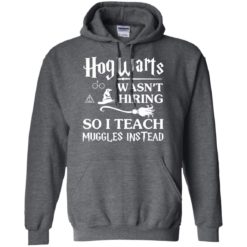 image 277 247x247px Hogwarts Wasn't Hiring So I Teach Muggles Instead T Shirts, Hoodies, Tank Top