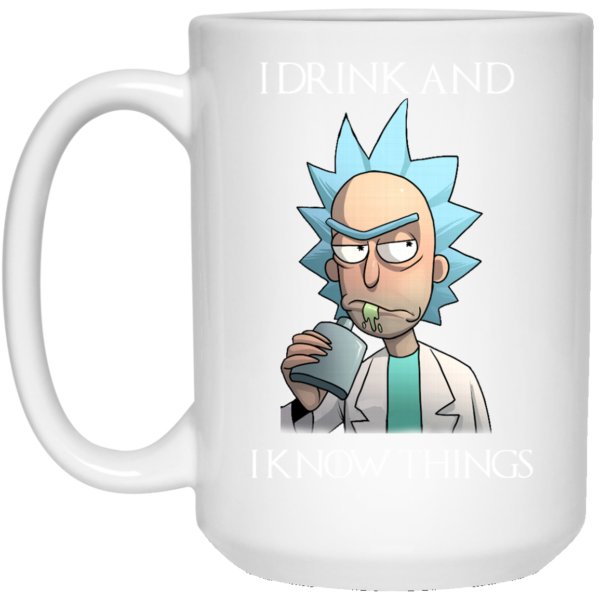 image 277 600x600px Rick and Morty I Drink and I Know Things Coffee Mug
