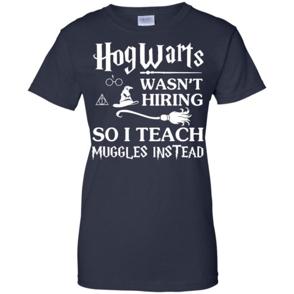 image 280 600x600px Hogwarts Wasn't Hiring So I Teach Muggles Instead T Shirts, Hoodies, Tank Top