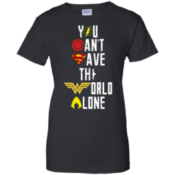 image 32 247x247px Justice League: You Can Save The World A Lone T Shirts, Hoodies, Sweaters