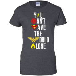 image 33 247x247px Justice League: You Can Save The World A Lone T Shirts, Hoodies, Sweaters