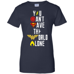 image 34 247x247px Justice League: You Can Save The World A Lone T Shirts, Hoodies, Sweaters