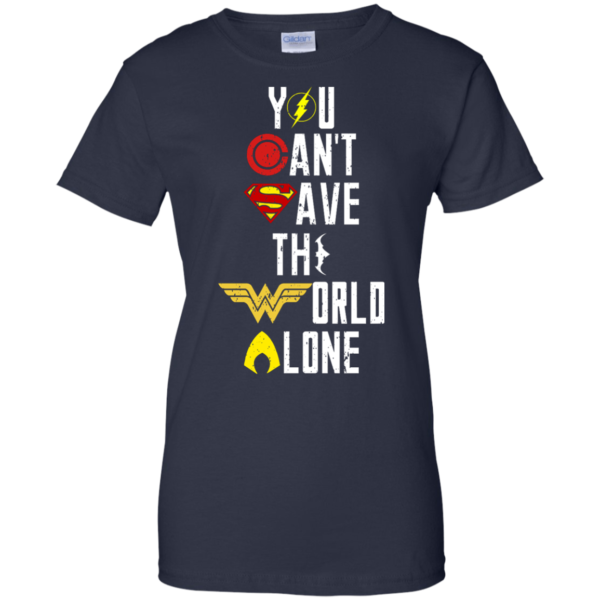 image 34 600x600px Justice League: You Can Save The World A Lone T Shirts, Hoodies, Sweaters