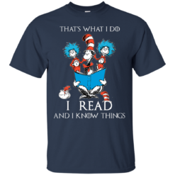 image 348 247x247px Dr Seuss: That's What I Do I Read And I Know Things T Shirts, Hoodies, Tank Top