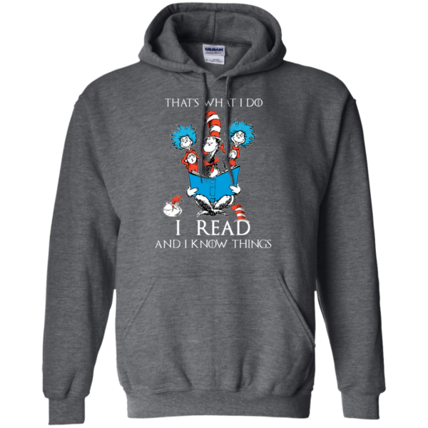 image 352 600x600px Dr Seuss: That's What I Do I Read And I Know Things T Shirts, Hoodies, Tank Top