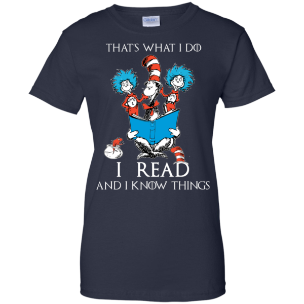 image 356 600x600px Dr Seuss: That's What I Do I Read And I Know Things T Shirts, Hoodies, Tank Top