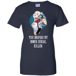 image 357 247x247px Harley Quinn You Inspire My Inner Serial Killer T Shirts, Hoodies, Tank