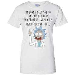 image 413 247x247px Rick and Morty: I'm Gonna Need You To Take Your Opinion T Shirts, Hoodies