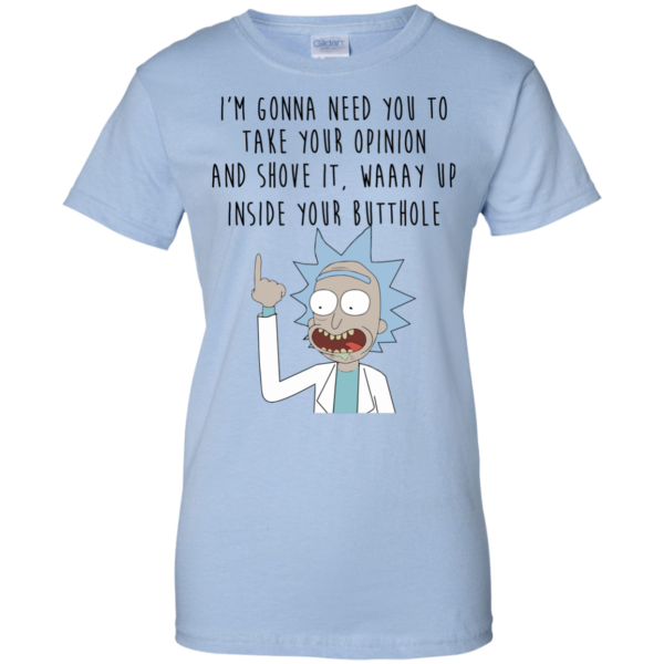 image 414 600x600px Rick and Morty: I'm Gonna Need You To Take Your Opinion T Shirts, Hoodies