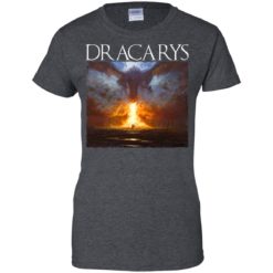 image 422 247x247px Game Of Thrones Dracarys T Shirts, Hoodies, Tank