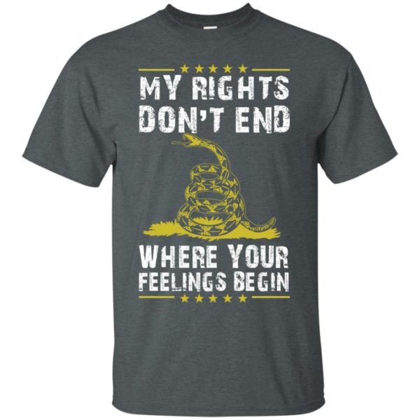image 503 600x600px My Rights Don't End Where Your Feelings Begin T Shirts, Hoodies, Tank