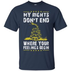 image 504 247x247px My Rights Don't End Where Your Feelings Begin T Shirts, Hoodies, Tank