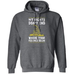 image 509 247x247px My Rights Don't End Where Your Feelings Begin T Shirts, Hoodies, Tank
