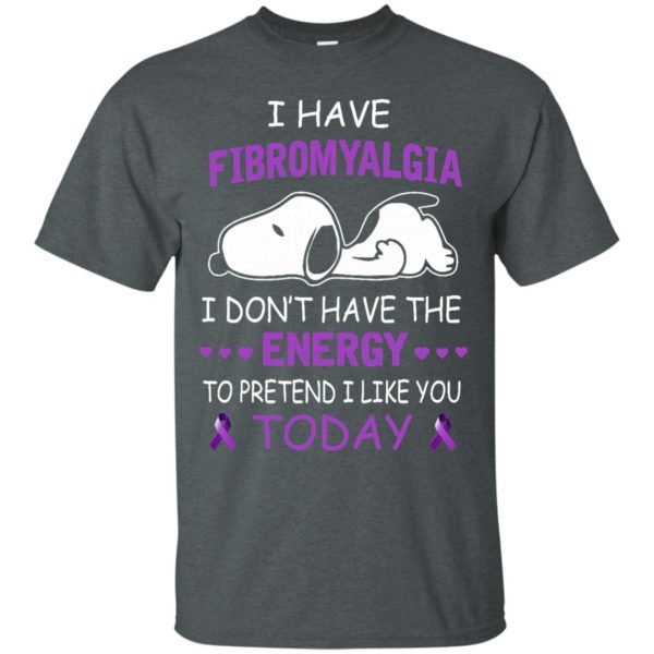 image 51 600x600px Snoopy: I Have Fibromyalgia I Don't Have The Energy To Pretend I Like you Today T Shirts, Tank