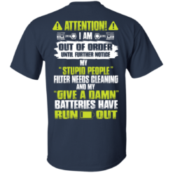 image 515 247x247px Attention I Am Out Of Order Until Further Notice, My Stupid People Filter Needs Cleaning T Shirts, Hoodies, Tank
