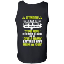 image 523 247x247px Attention I Am Out Of Order Until Further Notice, My Stupid People Filter Needs Cleaning T Shirts, Hoodies, Tank