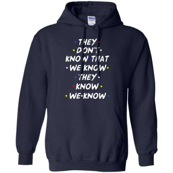 image 530 600x600px They dont know that we know they know we know shirt, hoodies, tank