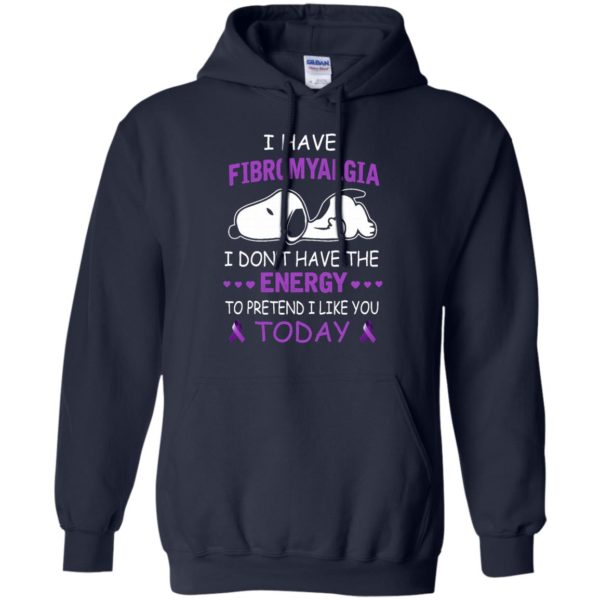 image 56 600x600px Snoopy: I Have Fibromyalgia I Don't Have The Energy To Pretend I Like you Today T Shirts, Tank