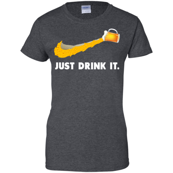 image 574 600x600px Love Beer: Just Drink It Nike Logo T Shirts, Hoodies, Tank Top