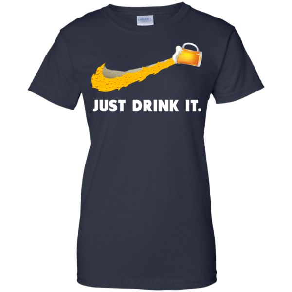 image 575 600x600px Love Beer: Just Drink It Nike Logo T Shirts, Hoodies, Tank Top