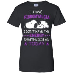 image 58 247x247px Snoopy: I Have Fibromyalgia I Don't Have The Energy To Pretend I Like you Today T Shirts, Tank