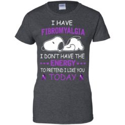 image 59 247x247px Snoopy: I Have Fibromyalgia I Don't Have The Energy To Pretend I Like you Today T Shirts, Tank