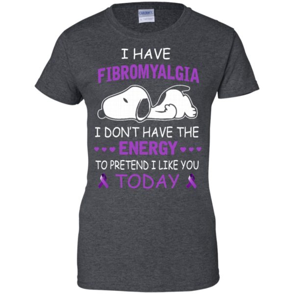 image 59 600x600px Snoopy: I Have Fibromyalgia I Don't Have The Energy To Pretend I Like you Today T Shirts, Tank