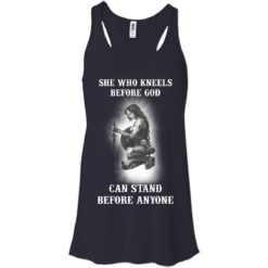image 605 247x247px She Who Kneels Before God Can Stand Before Anyone T Shirts, Hoodies, Tank