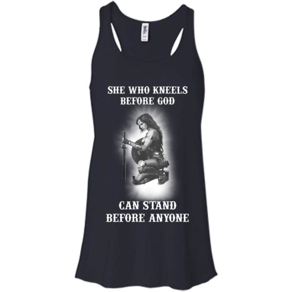 image 605 600x600px She Who Kneels Before God Can Stand Before Anyone T Shirts, Hoodies, Tank