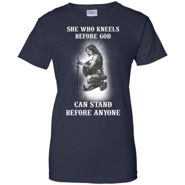 image 611 600x600px She Who Kneels Before God Can Stand Before Anyone T Shirts, Hoodies, Tank