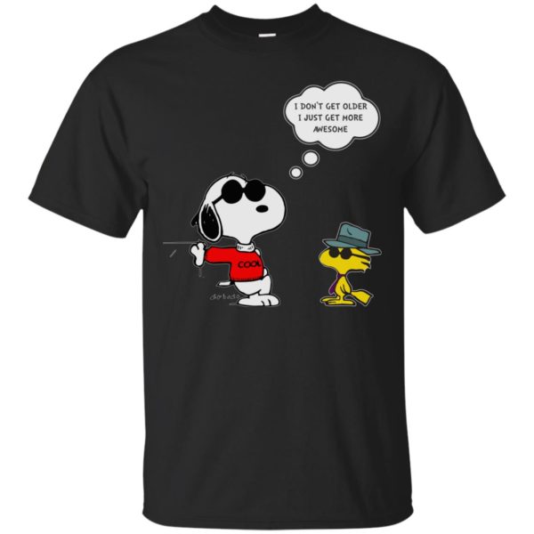image 623 600x600px Snoopy I dont get older I just get more awesome t shirts, hoodies, tank