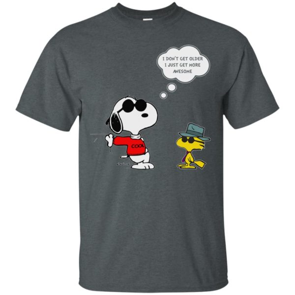 image 624 600x600px Snoopy I dont get older I just get more awesome t shirts, hoodies, tank
