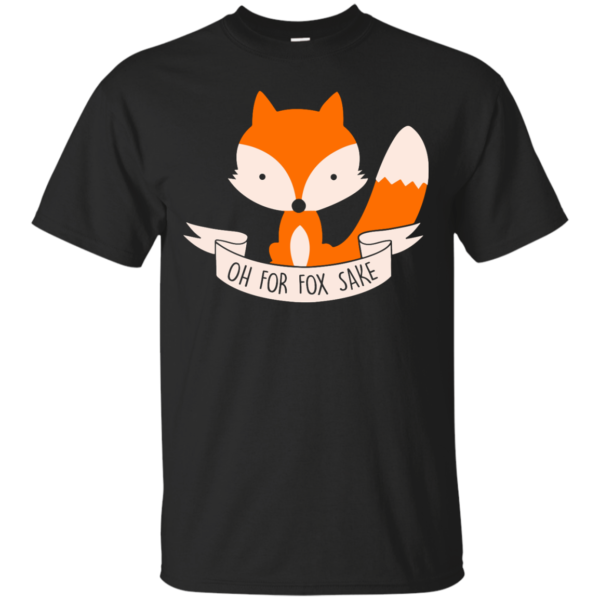 image 91 600x600px Oh For Fox Sake T Shirts, Hoodies, Sweater