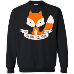 image 97 247x247px Oh For Fox Sake T Shirts, Hoodies, Sweater