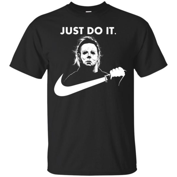 image 104 600x600px Michael Myers Just Do It Halloween T Shirts, Hoodies, Tank Top