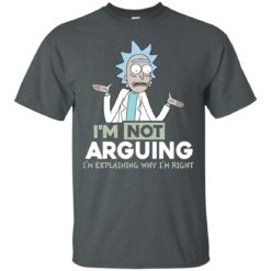 image 13 247x247px Rick and Morty: I'm Not Arguing I'm Explaining Why I'm Right T Shirts, Hoodies, Tank