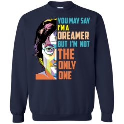 image 132 247x247px John Lennon: You may say I'm a dreamer but I'm not the only one t shirt