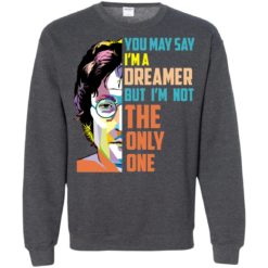 image 133 247x247px John Lennon: You may say I'm a dreamer but I'm not the only one t shirt