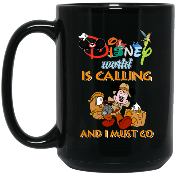 image 18 600x600px Disney World Is Calling and I Must Go Coffee Mug